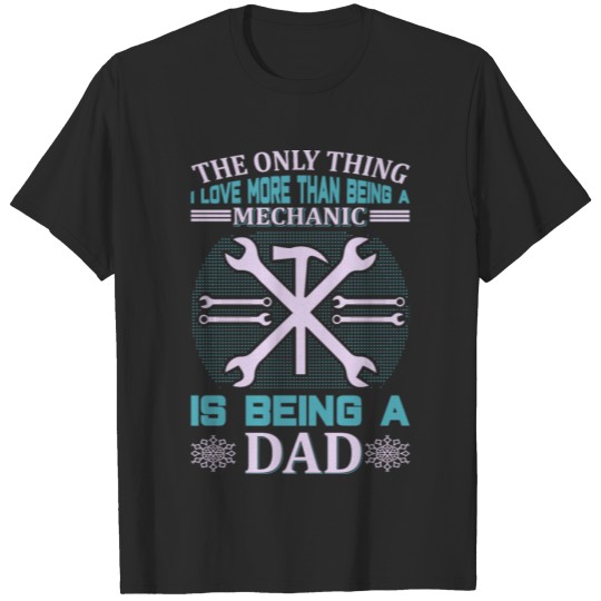 Discover THE ONLY THING I LOVE MORE THAN BEING A MECHANIC T-shirt