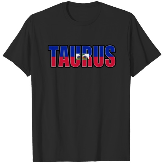Discover Taurus Haitian Horoscope Heritage DNA Flag T-shirt