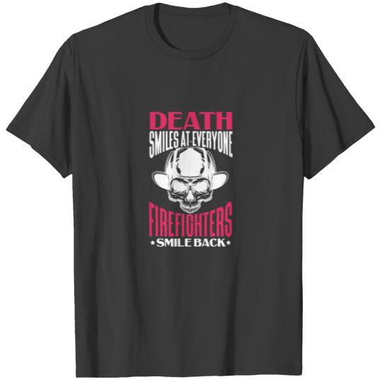 Discover Death Smiles At Everyone Firefighters Smile Back T-shirt