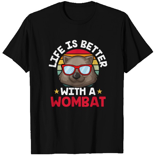 Life Is Better With A Wombat Australia Wombats T-shirt