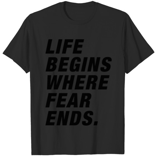 Discover Life Begins When Fear Ends T-shirt