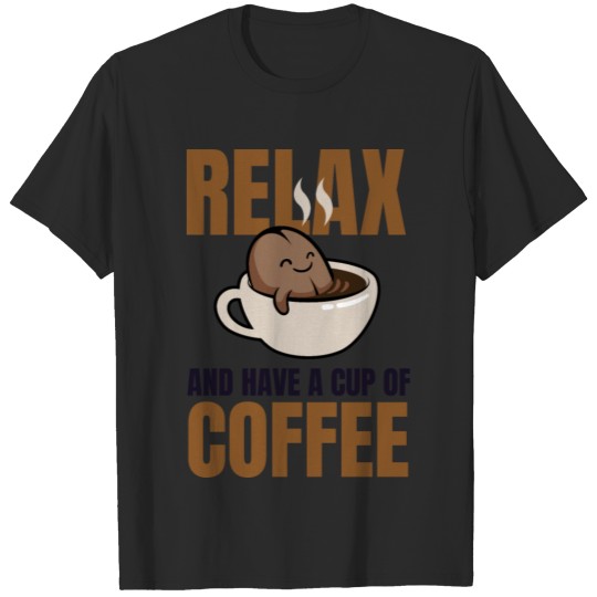 Discover relax and have a cup of coffee T-shirt
