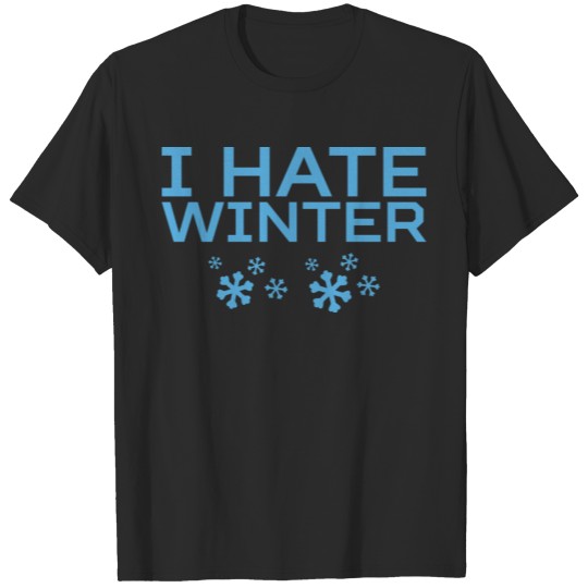 Discover I Hate Winter T-shirt