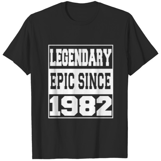 Discover Legendary Epic Since 1982 T-shirt