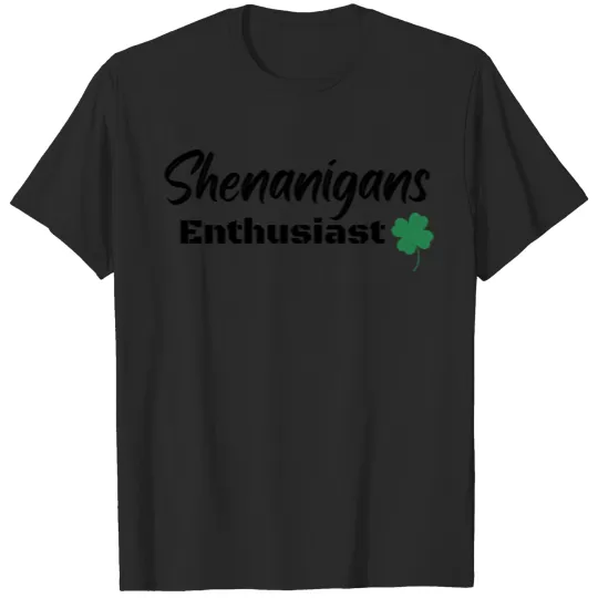 Discover Shenanigans Enthusiast T-shirt