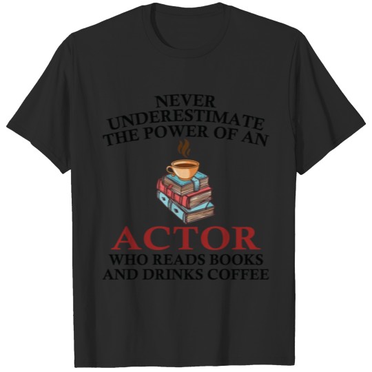 Discover Actor Reading Books And Coffee Lover T-shirt