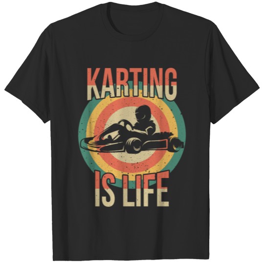 Discover Karting is life go kart T-shirt