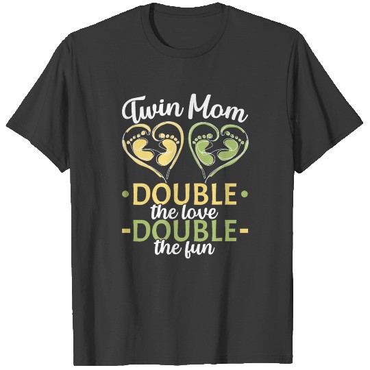 Twin Mom Double Love Double The Fun Pregnant Two B T-shirt