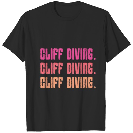 Discover Cliff Diving Lover Skills Cliff Jumping Diver T-shirt
