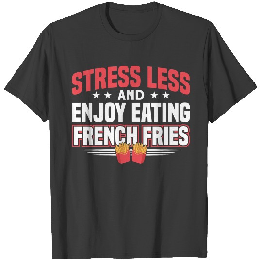 Fries Lover Fries Lover French Fries gift T-shirt