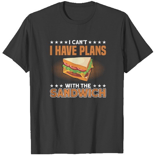 Sandwich Lover Foodie Sandwiches gift T-shirt