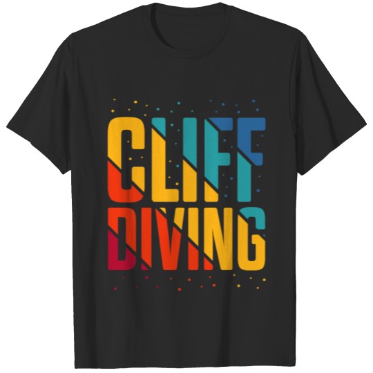 Discover Cliff Diving Lover Excited Cliff Jumping Diver T-shirt