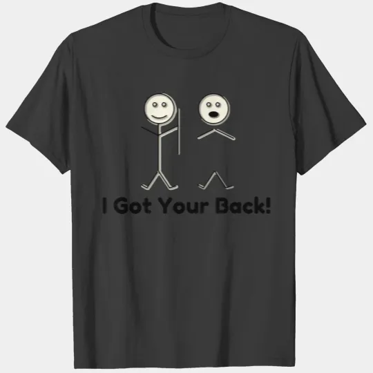 I Got Your Back T-shirt