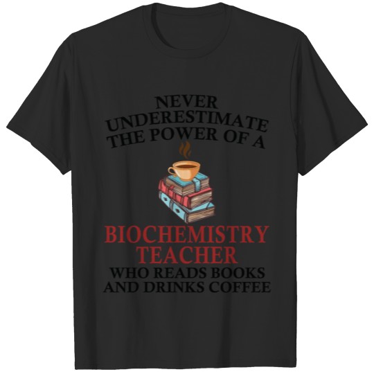 Discover Biochemistry Teacher Reading Books And Coffee T-shirt