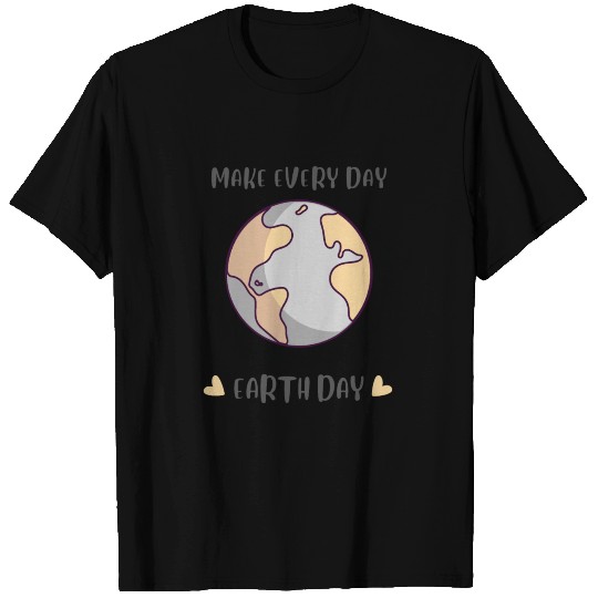 Make Every Day Earth Day T-shirt
