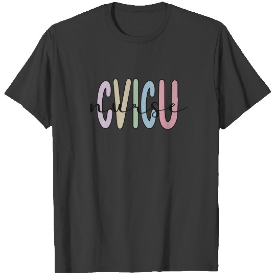 CVICU Nurse Gift Intensive Care Unit Nurse Nursing T-shirt