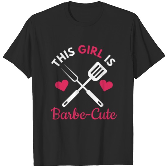 Discover This girl is barbe-cute Quote for a BBQ Lover Girl T-shirt