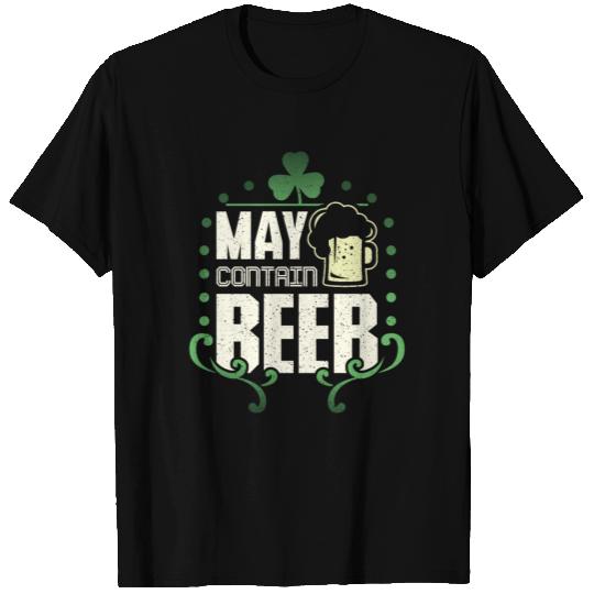 St Patricks Day, May Contain Beer T-shirt
