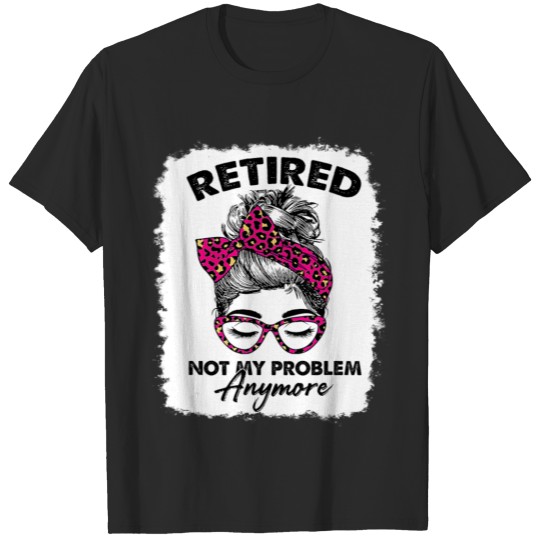 Discover Pink Leopard Retired 2022 Not My Problem Anymore T-shirt