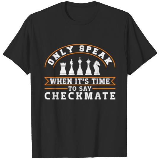 Discover Chess Player Only Speak When ItS T-shirt