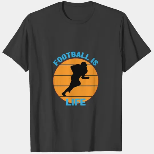 Football Is Life, American Football, Football Play T-shirt