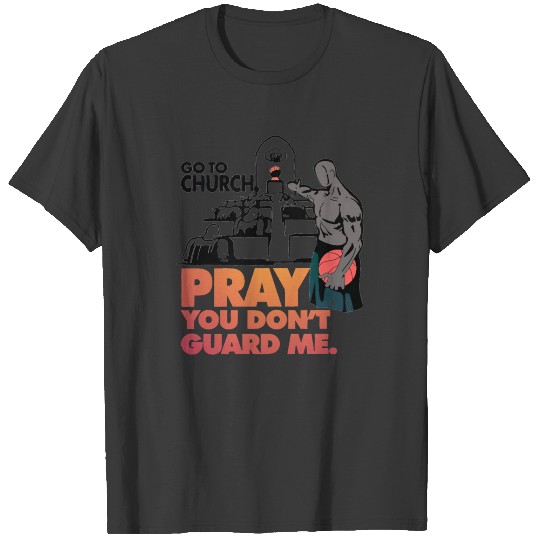Go to Church Pray You Don x27 T-shirt
