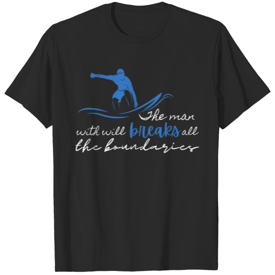 Discover the Man with will breaks all the boundaries 01 T-shirt
