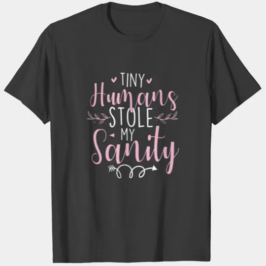 Tiny Humans Stole My Sanity Daycare Provider T-shirt