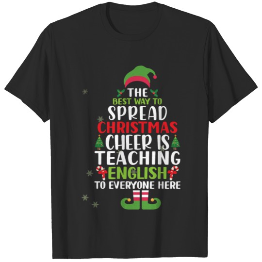 Discover The Best Way To Spread Christmas Cheer Is Teaching T-shirt