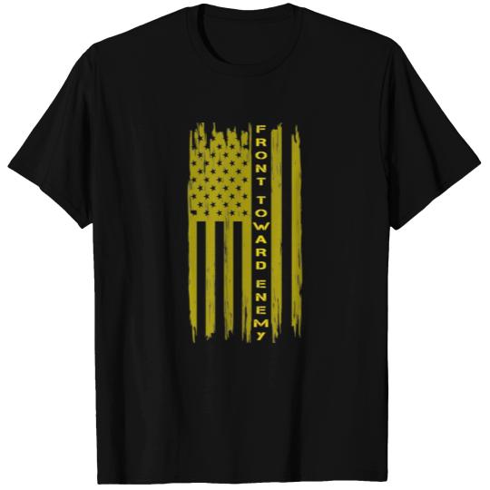 Front Toward Enemy US Flag Military a Front Toward T-shirt