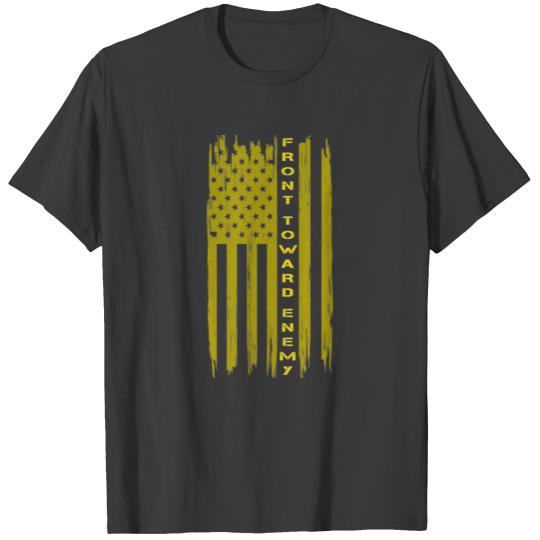 Front Toward Enemy US Flag Military a Front Toward T-shirt