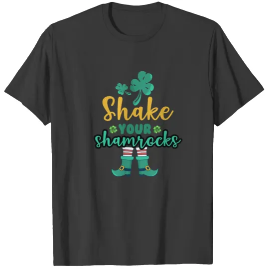 Funny Saint Patricks Day Shake Your Shamrocks T-shirt
