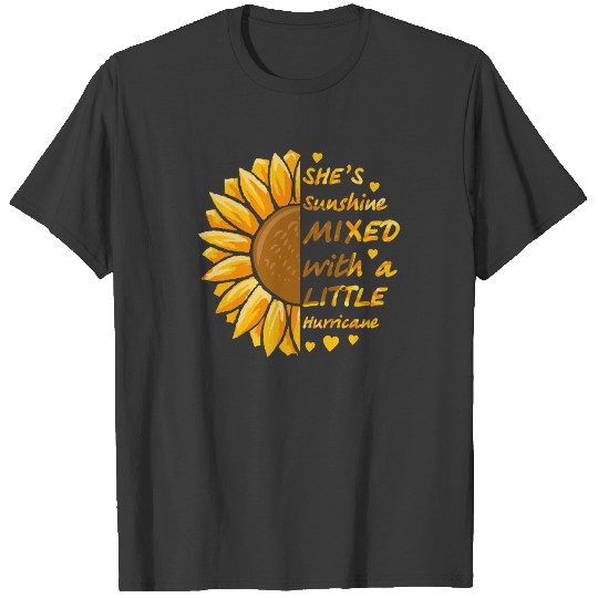 Mother Shes Sunshine Mixed with a little Hurricane T-shirt