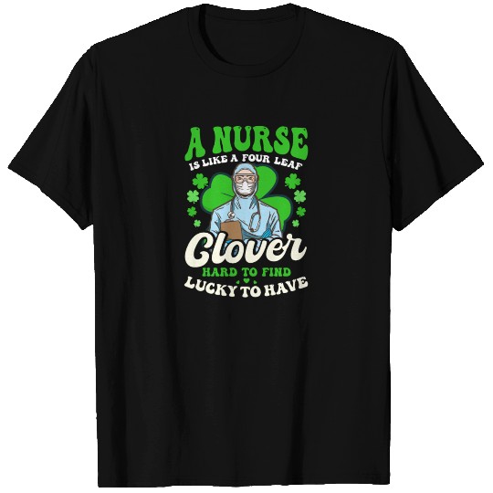 St. Patricks Nurse Is Like A Four Leaf Clover T-shirt