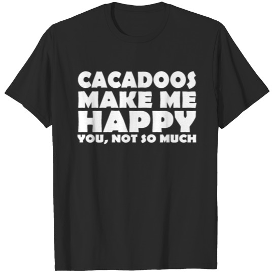 Discover Funny Cacadoo Tee Shirt T-shirt