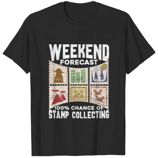 Discover Weekend Forecast 100% Chance Of Stamp Collecting T-shirt
