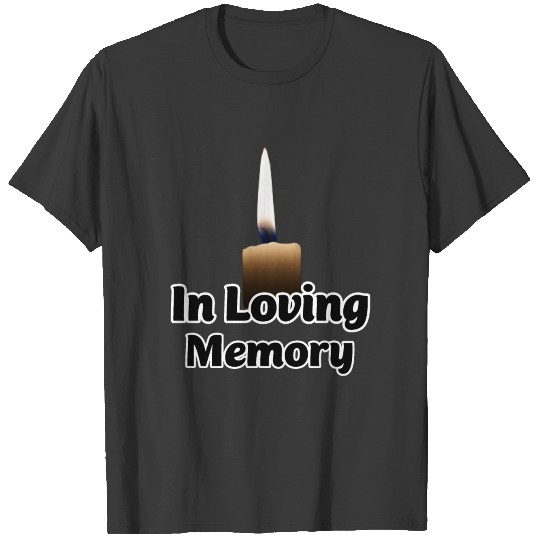 IN LOVING MEMORY T-shirt