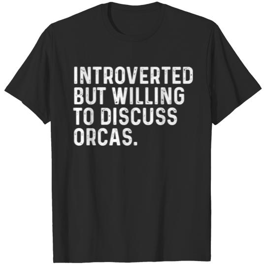 Discover Introverted But Willing To Discuss Orcas Vintage, T-shirt