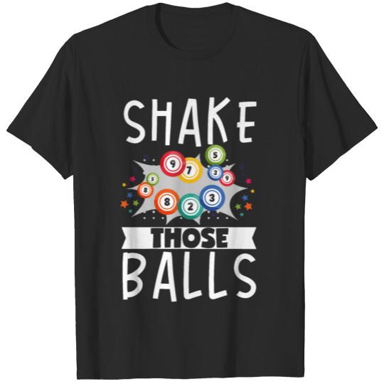Discover Shake Those Balls Funny Lucky T-shirt