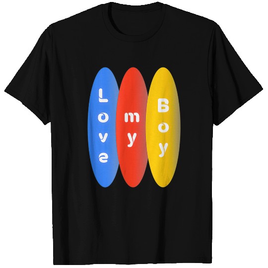 Love My Boy Above Circle Design T-shirt