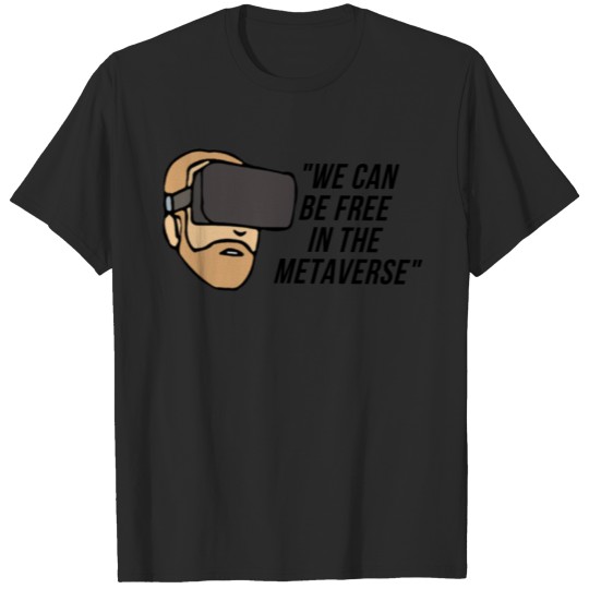 Discover We Can Be Free In The Metaverse T-shirt