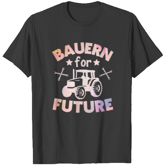 Bauern for Future funny farmer gift T-shirt