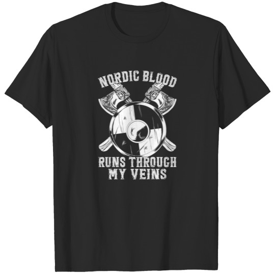 Discover Nordic Blood Runs Through My Veins Vikings T-shirt