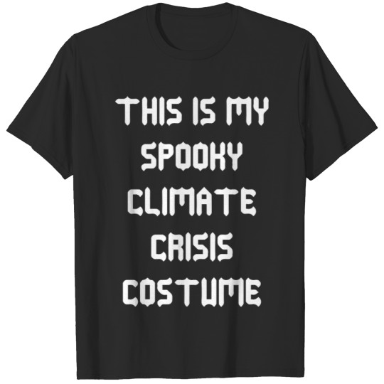 Discover This Is My Spooky Climate Crisis Costume T-shirt