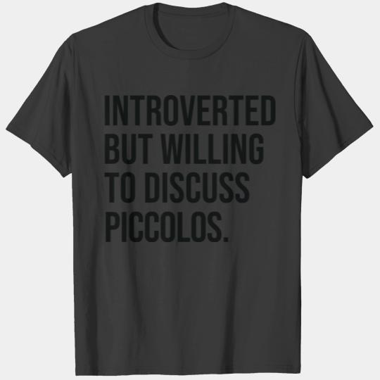 Piccolo Funny Introverted Musician Saying T-shirt