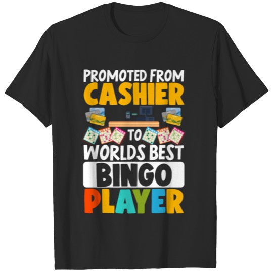 Discover Promoted From CashierTo Worlds T-shirt