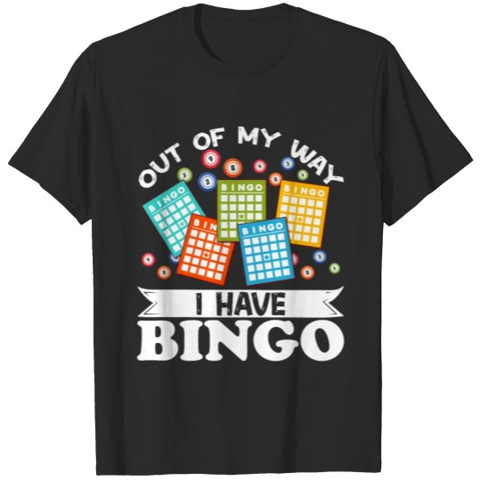 Discover Out Of My WayI Have Bingo Funny T-shirt