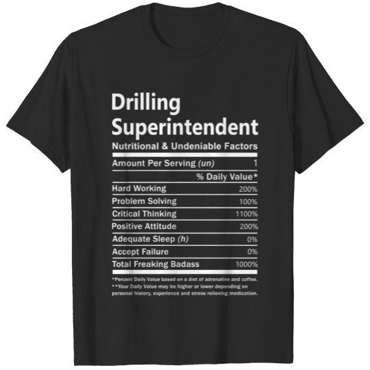 Discover Drilling Superintendent T Shirt - Nutritional And T-shirt