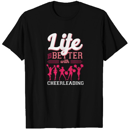 Cheer Cheerleading Life Is Better T-shirt