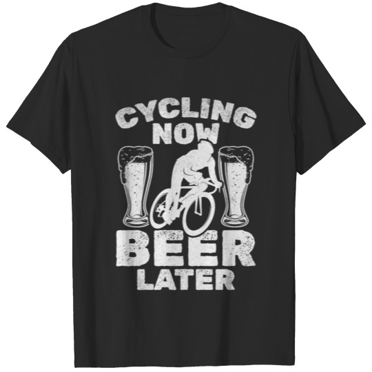 Discover Cycling Now Beer Later Mountain Biking Cyclist T-shirt